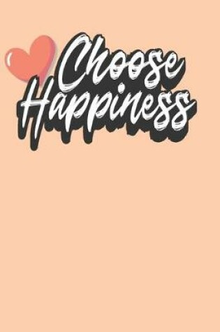 Cover of Choose Happiness