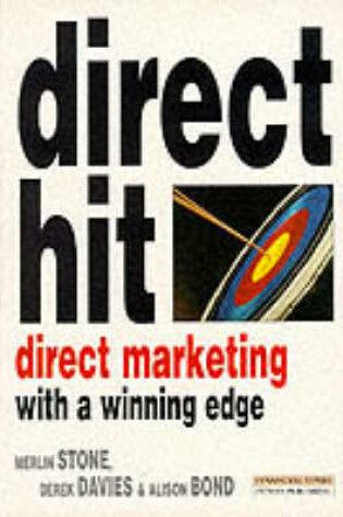 Cover of Direct Hit - Direct Marketing With A Winning Edge