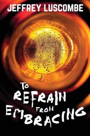 Cover of To Refrain from Embracing