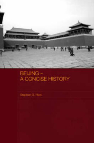 Cover of Beijing - A Concise History