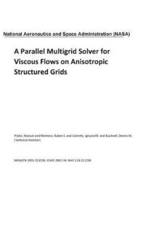 Cover of A Parallel Multigrid Solver for Viscous Flows on Anisotropic Structured Grids