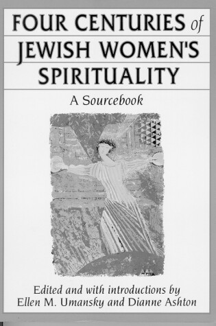 Cover of Four Centuries of Jewish Women's Spirituality