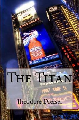 Book cover for The Titan Theodore Dreiser