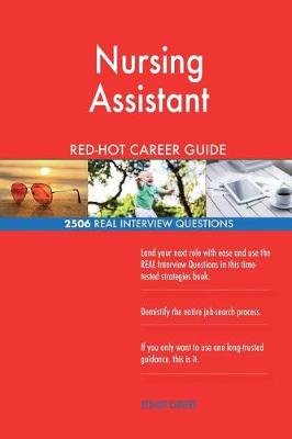 Book cover for Nursing Assistant RED-HOT Career Guide; 2506 REAL Interview Questions