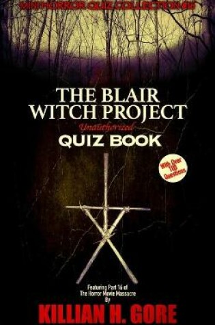 Cover of The Blair Witch Project Unauthorized Quiz Book