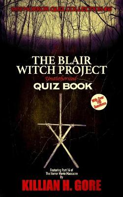 Book cover for The Blair Witch Project Unauthorized Quiz Book