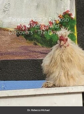 Book cover for Taco gets lost in Ruidoso New Mexico and Discovers "The Downs".