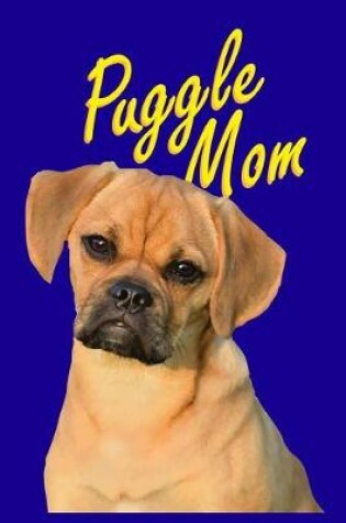 Cover of Dog Mama Journals - Puggle Mom