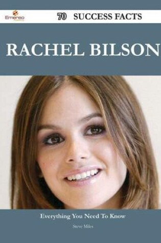 Cover of Rachel Bilson 70 Success Facts - Everything You Need to Know about Rachel Bilson