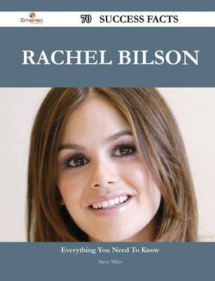 Book cover for Rachel Bilson 70 Success Facts - Everything You Need to Know about Rachel Bilson