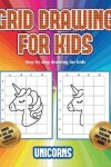 Book cover for Step by step drawing for kids (Grid drawing for kids - Unicorns)