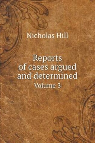 Cover of Reports of cases argued and determined Volume 3