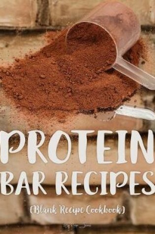 Cover of Protein Bar Recipes