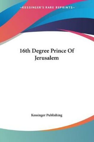 Cover of 16th Degree Prince Of Jerusalem