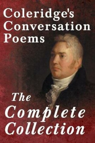 Cover of Coleridge's Conversation Poems - The Complete Collection