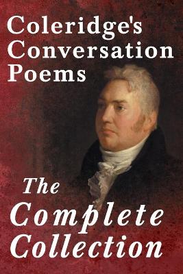 Book cover for Coleridge's Conversation Poems - The Complete Collection