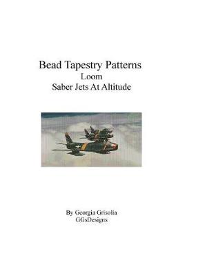 Book cover for Bead Tapestry Patterns Loom Saber Jets At Altitude