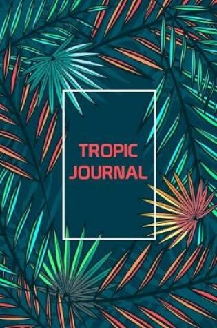 Cover of Tropic Journal