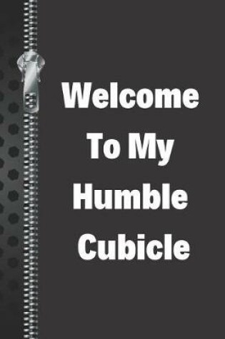 Cover of Welcome to My Humble Cubicle