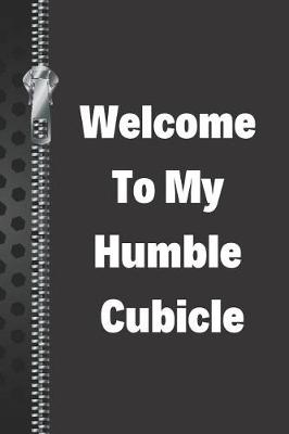 Book cover for Welcome to My Humble Cubicle