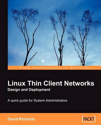 Book cover for Linux Thin Client Networks Design and Deployment: A Quick Guide for System Administrators
