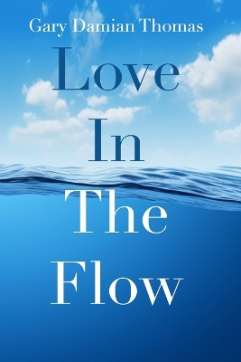 Book cover for Love In The Flow