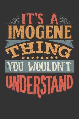 Book cover for Its A Imogene Thing You Wouldnt Understand