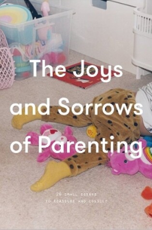 Cover of The Joys and Sorrows of Parenting