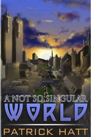 Cover of A Not So Singular World