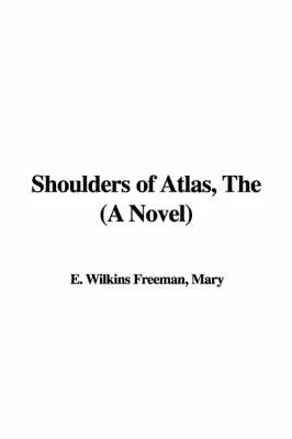 Book cover for Shoulders of Atlas, the (a Novel)