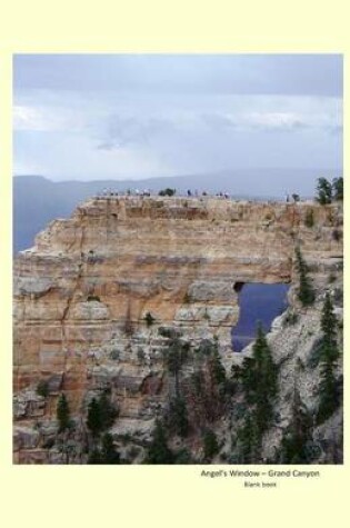 Cover of Angel's Window-Grand Canyon Blank book