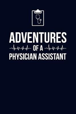 Book cover for Adventures of a Physician Assistant