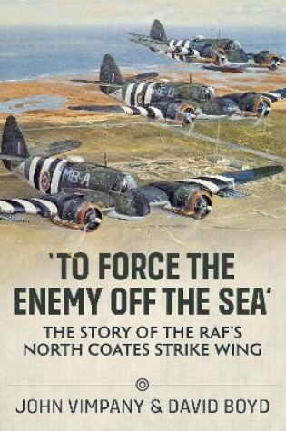 Cover of To Force the Enemy off the Sea