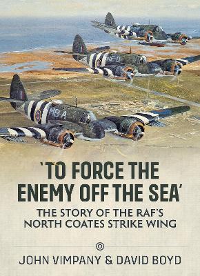 Book cover for To Force the Enemy off the Sea