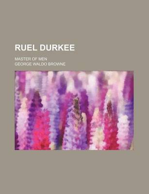 Book cover for Ruel Durkee; Master of Men