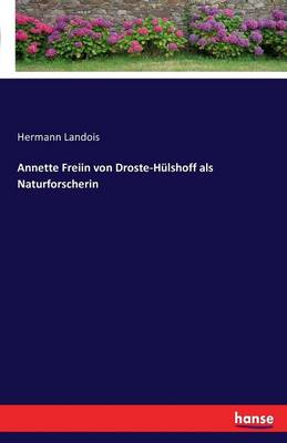 Book cover for Annette Freiin von Droste-Hülshoff als Naturforscherin