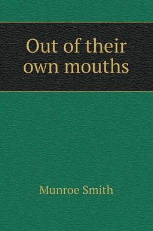 Cover of Out of their own mouths