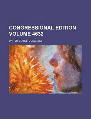 Book cover for Congressional Edition Volume 4632