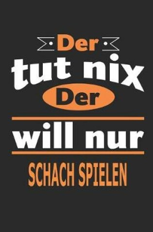 Cover of Der tut nix Der will nur Schach spielen