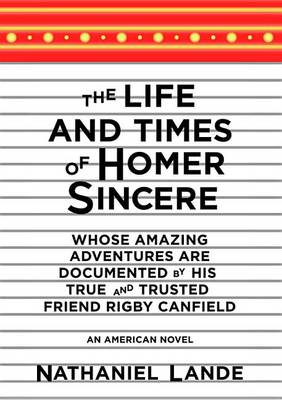 Book cover for The Life and Times of Homer Sincere Whose Amazing Adventures Aredocument