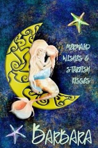 Cover of Mermaid Wishes and Starfish Kisses Barbara