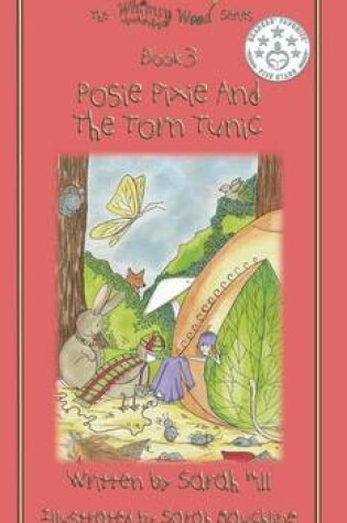 Cover of Posie Pixie and the Torn Tunic - Hardback - Book 3 in the Whimsy Wood Series