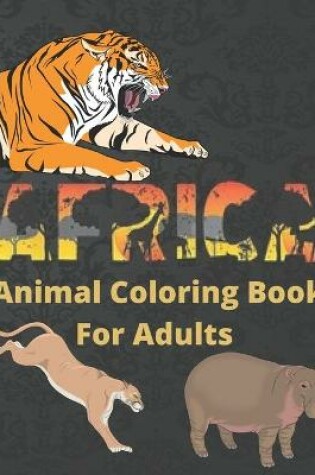 Cover of AFRICA Animal Coloring Book For Adults