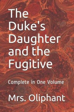 Cover of The Duke's Daughter and the Fugitive