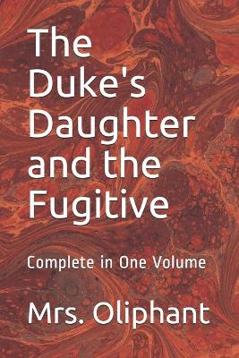 Book cover for The Duke's Daughter and the Fugitive