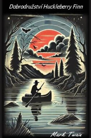 Cover of Dobrodruzství Huckleberry Finn