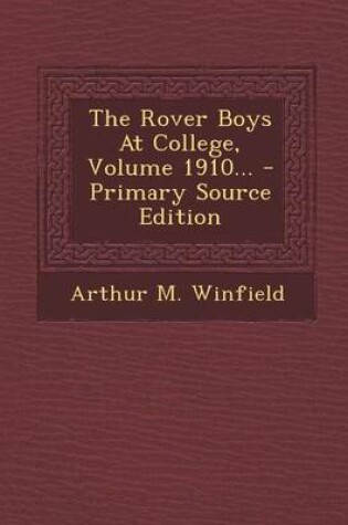 Cover of The Rover Boys at College, Volume 1910...
