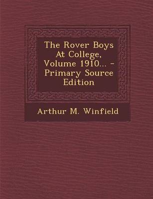 Book cover for The Rover Boys at College, Volume 1910...