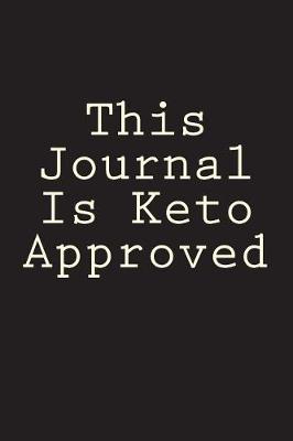 Book cover for This Journal Is Keto Approved