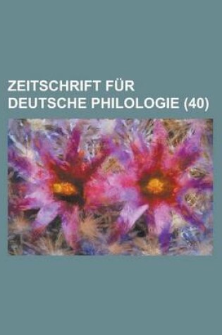Cover of Zeitschrift Fur Deutsche Philologie (40)